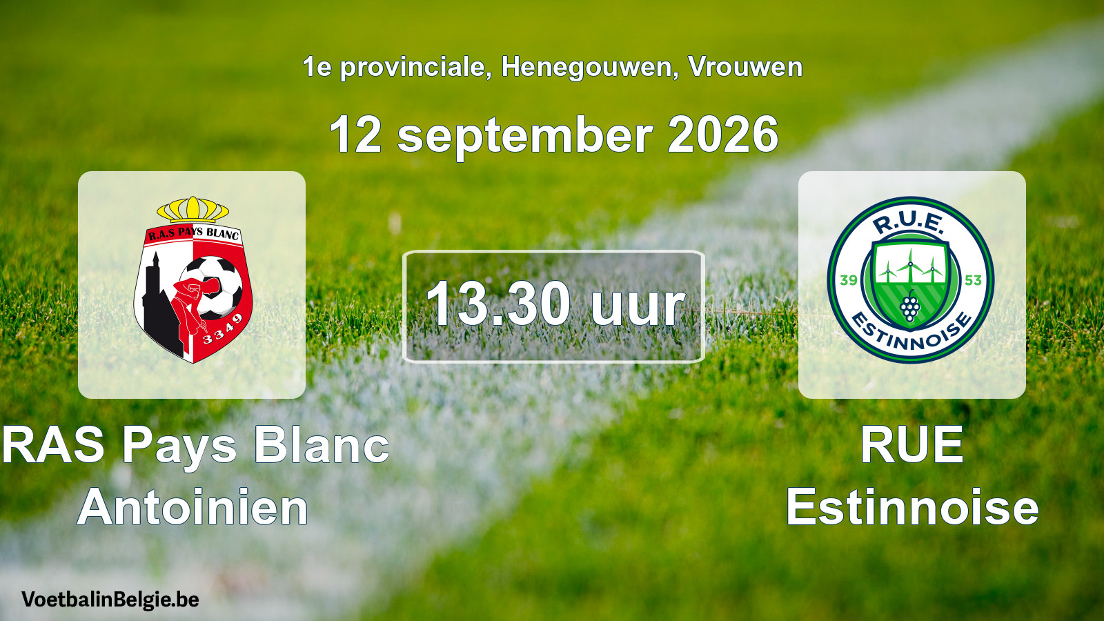 Geplande wedstrijd vrouwenvoetbal: RAS Pays Blanc Antoinien - RUE Estinnoise (12 september 2026)