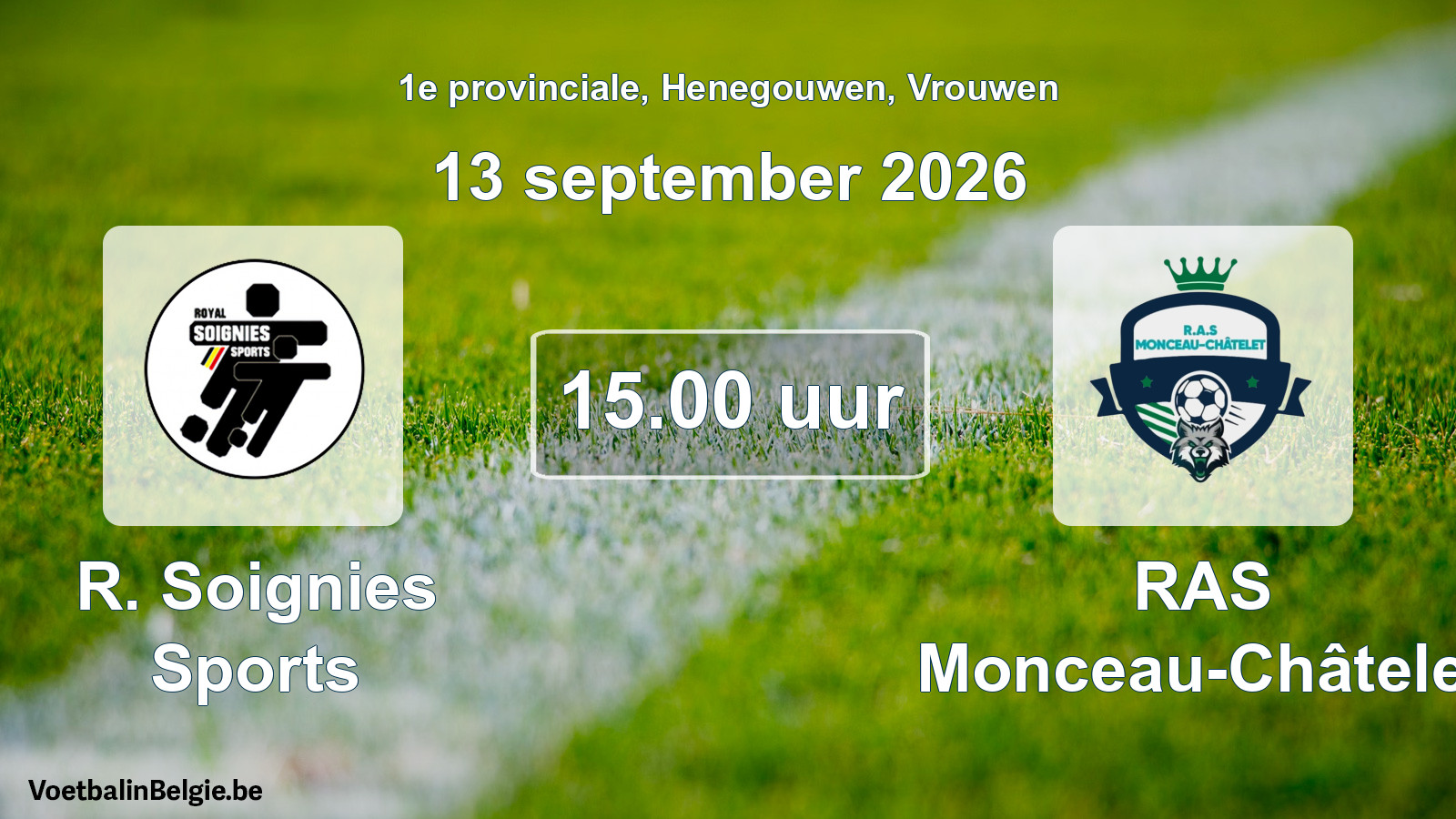 Geplande wedstrijd vrouwenvoetbal: R. Soignies Sports - RAS Monceau-Châtelet (13 september 2026)