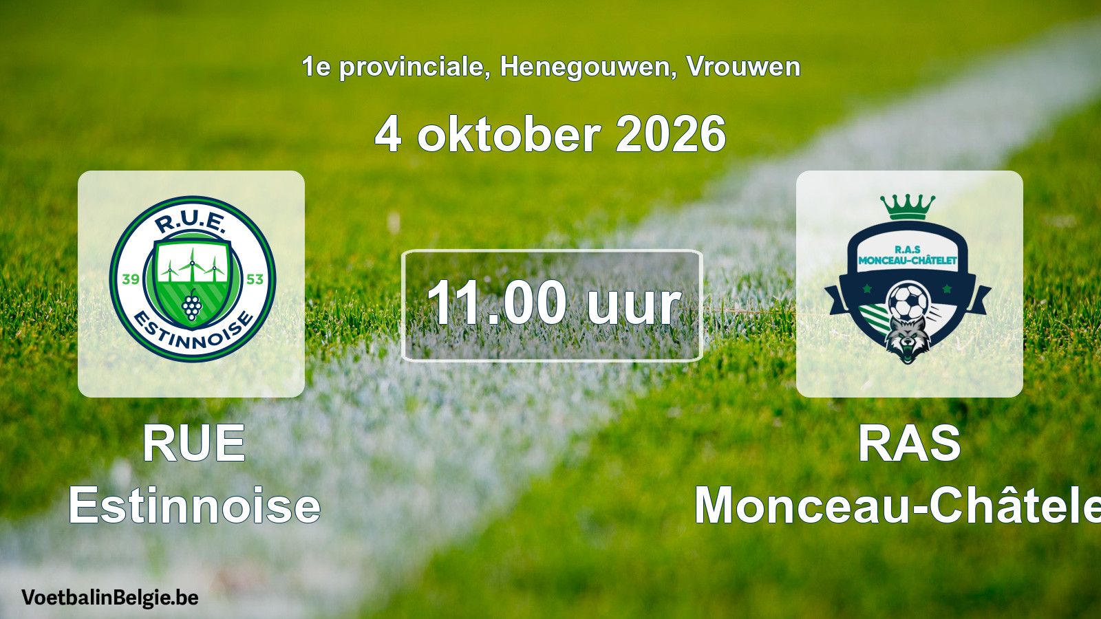Geplande wedstrijd vrouwenvoetbal: RUE Estinnoise - RAS Monceau-Châtelet (4 oktober 2026)