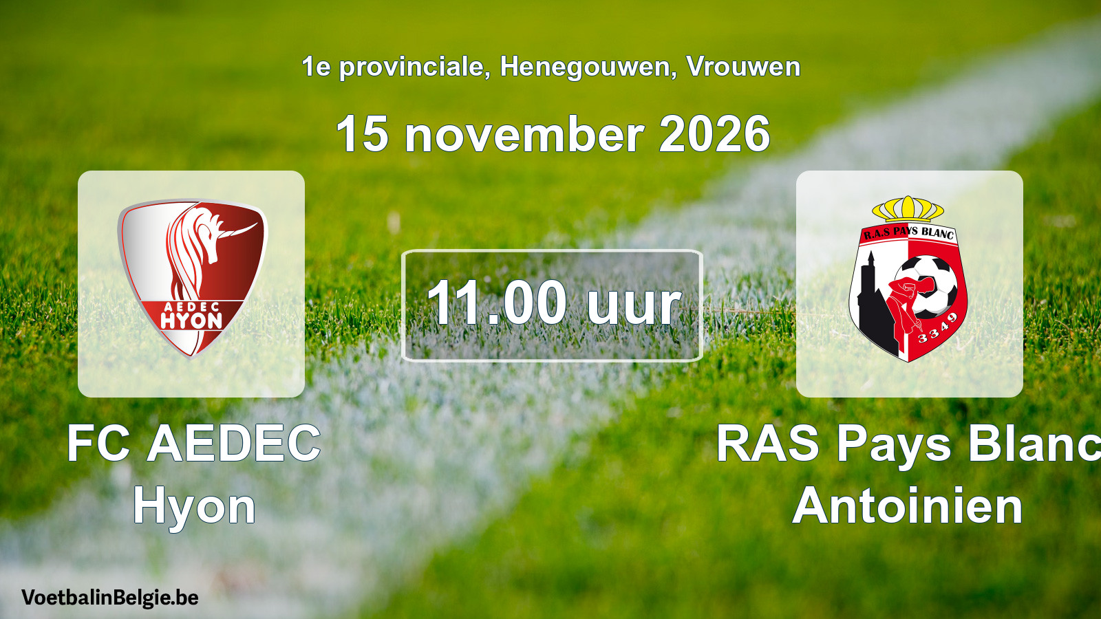 Geplande wedstrijd vrouwenvoetbal: FC AEDEC Hyon - RAS Pays Blanc Antoinien (15 november 2026)