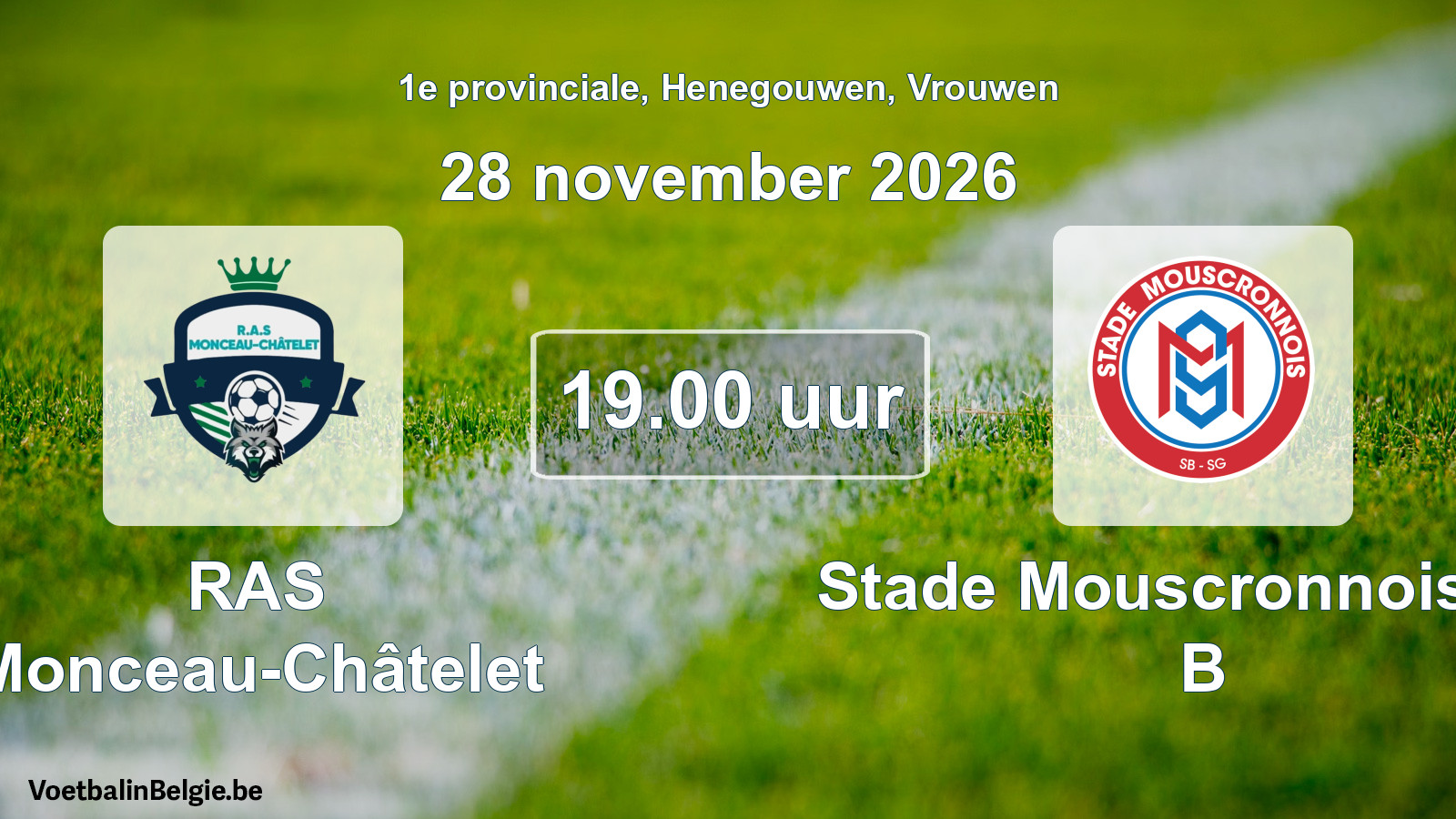 Geplande wedstrijd vrouwenvoetbal: RAS Monceau-Châtelet - Stade Mouscronnois SG B (28 november 2026)