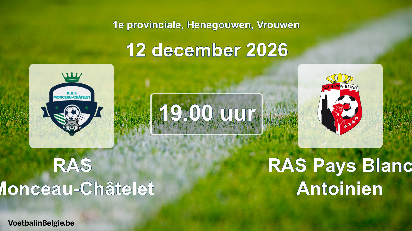 Geplande wedstrijd vrouwenvoetbal: RAS Monceau-Châtelet - RAS Pays Blanc Antoinien (12 december 2026)
