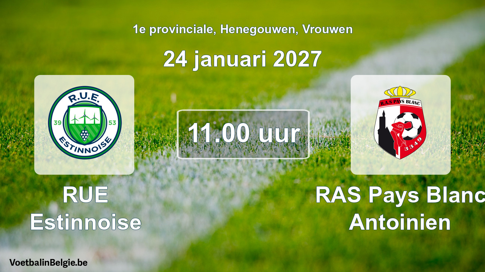 Geplande wedstrijd vrouwenvoetbal: RUE Estinnoise - RAS Pays Blanc Antoinien (24 januari 2027)