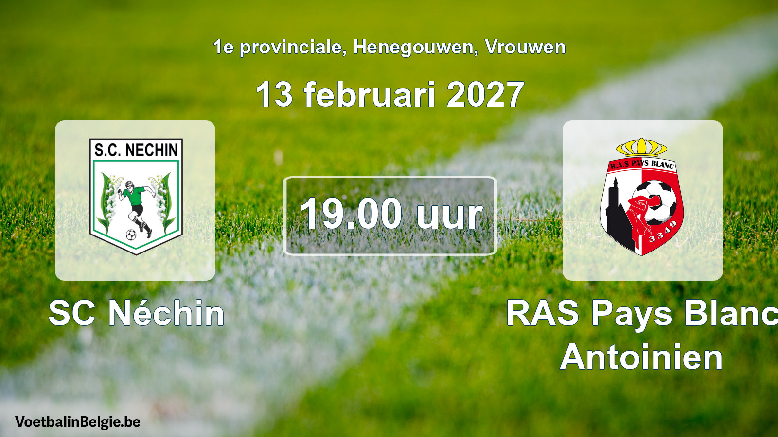 Geplande wedstrijd vrouwenvoetbal: SC Néchin - RAS Pays Blanc Antoinien (13 februari 2027)