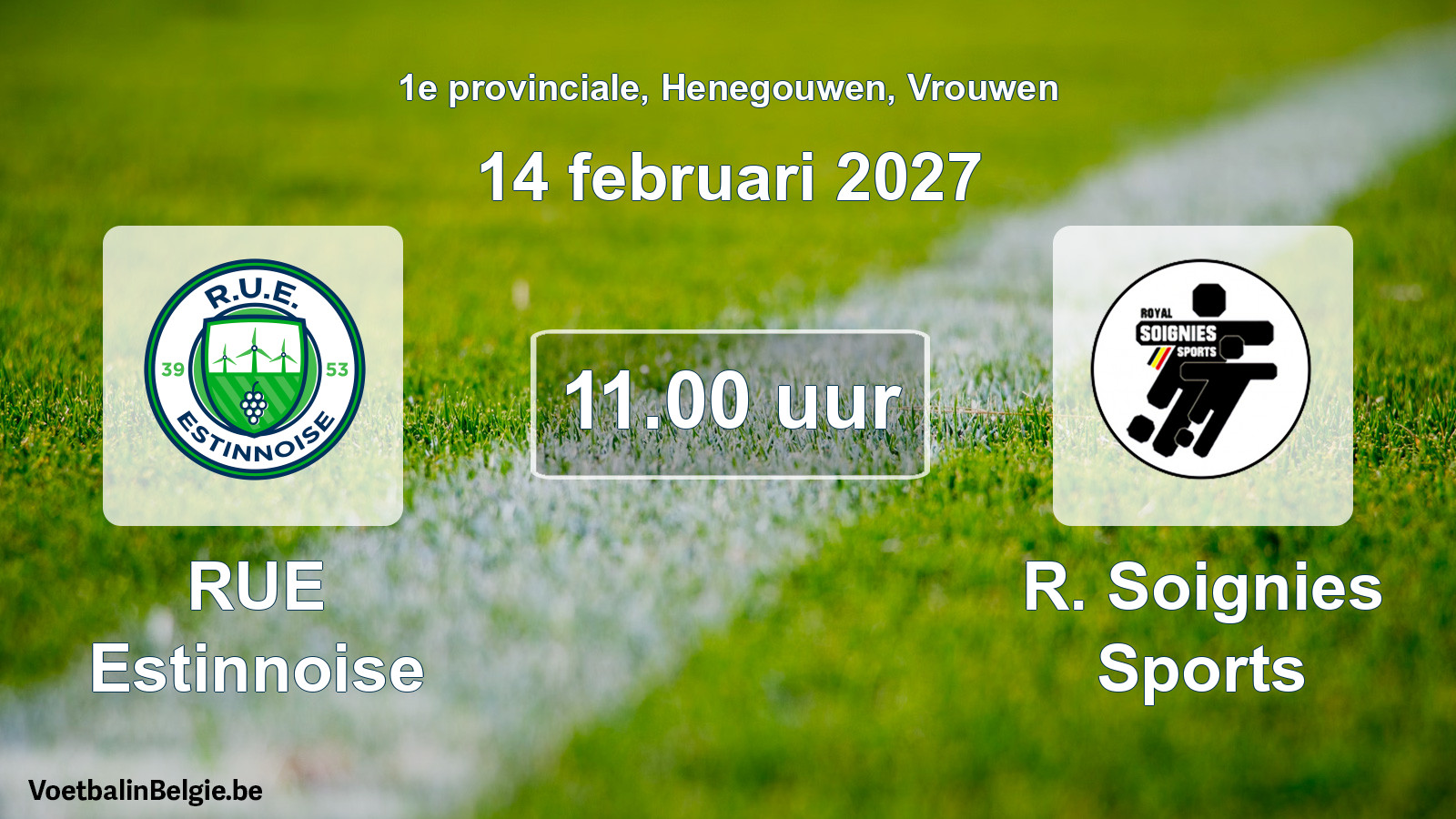 Geplande wedstrijd vrouwenvoetbal: RUE Estinnoise - R. Soignies Sports (14 februari 2027)