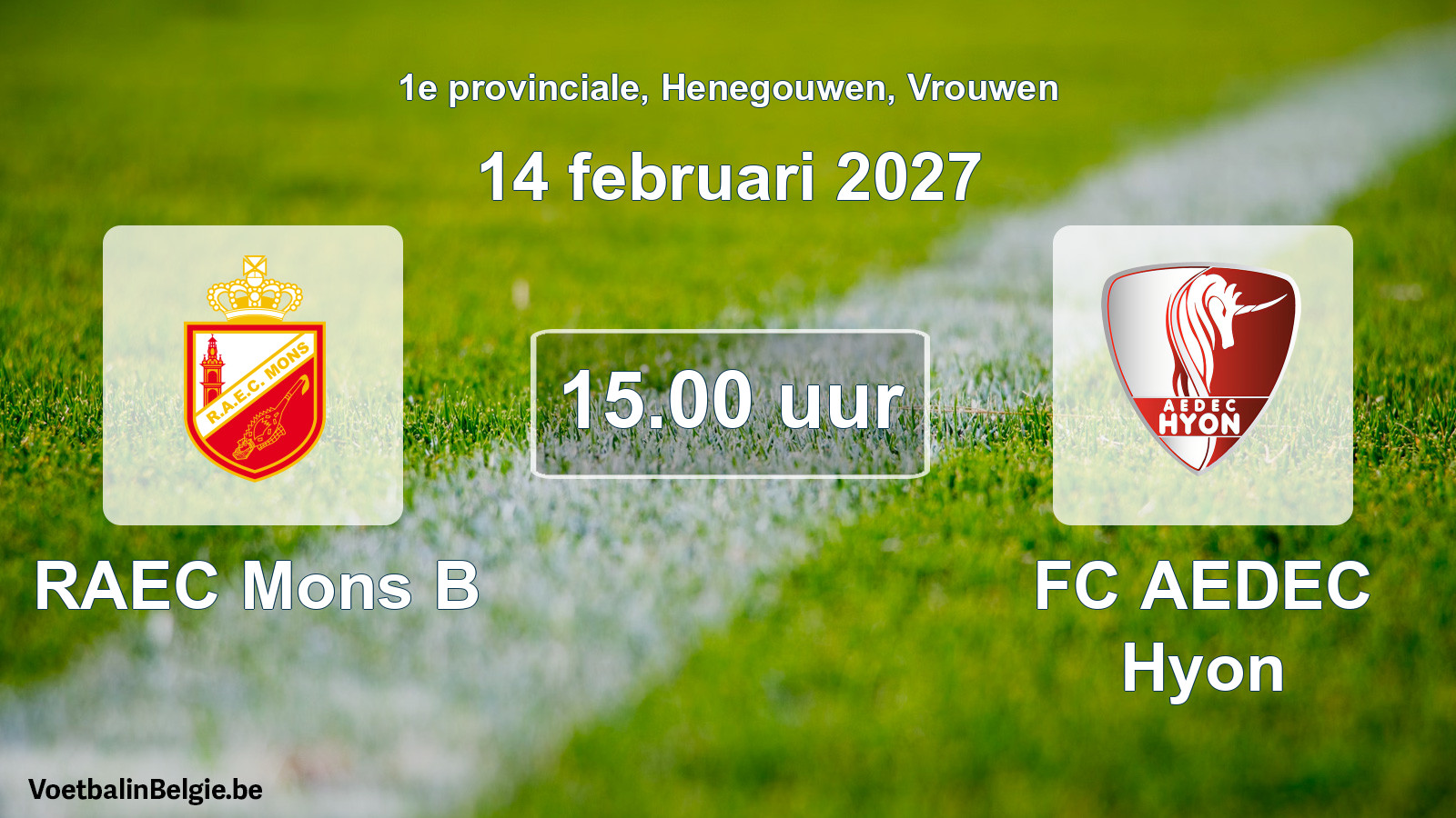 Geplande wedstrijd vrouwenvoetbal: RAEC Mons B - FC AEDEC Hyon (14 februari 2027)