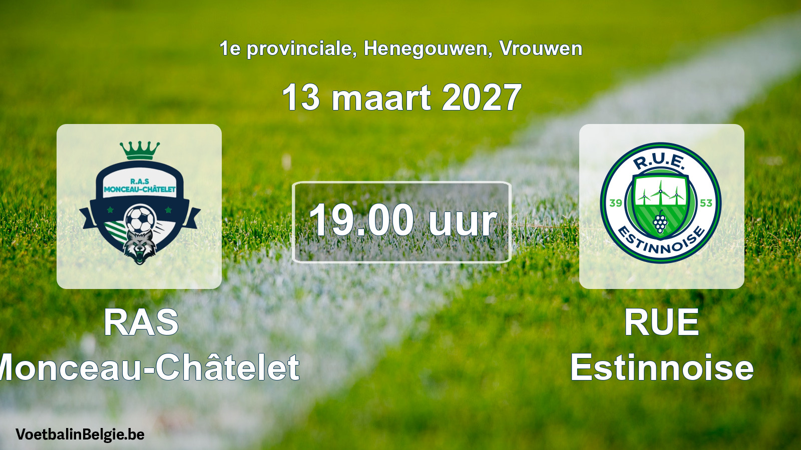 Geplande wedstrijd vrouwenvoetbal: RAS Monceau-Châtelet - RUE Estinnoise (13 maart 2027)