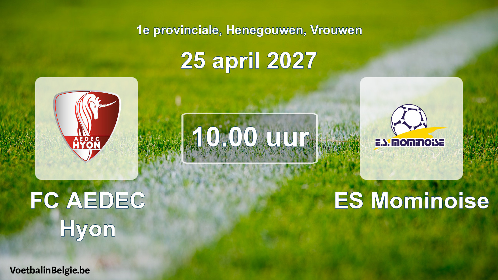 Geplande wedstrijd vrouwenvoetbal: FC AEDEC Hyon - ES Mominoise (25 april 2027)