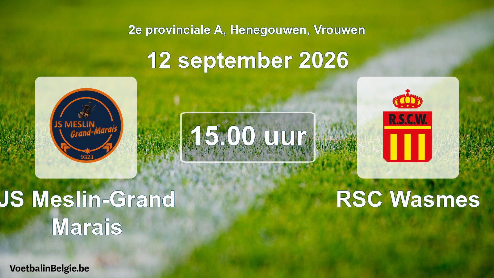 Geplande wedstrijd vrouwenvoetbal: JS Meslin-Grand Marais - RSC Wasmes (12 september 2026)