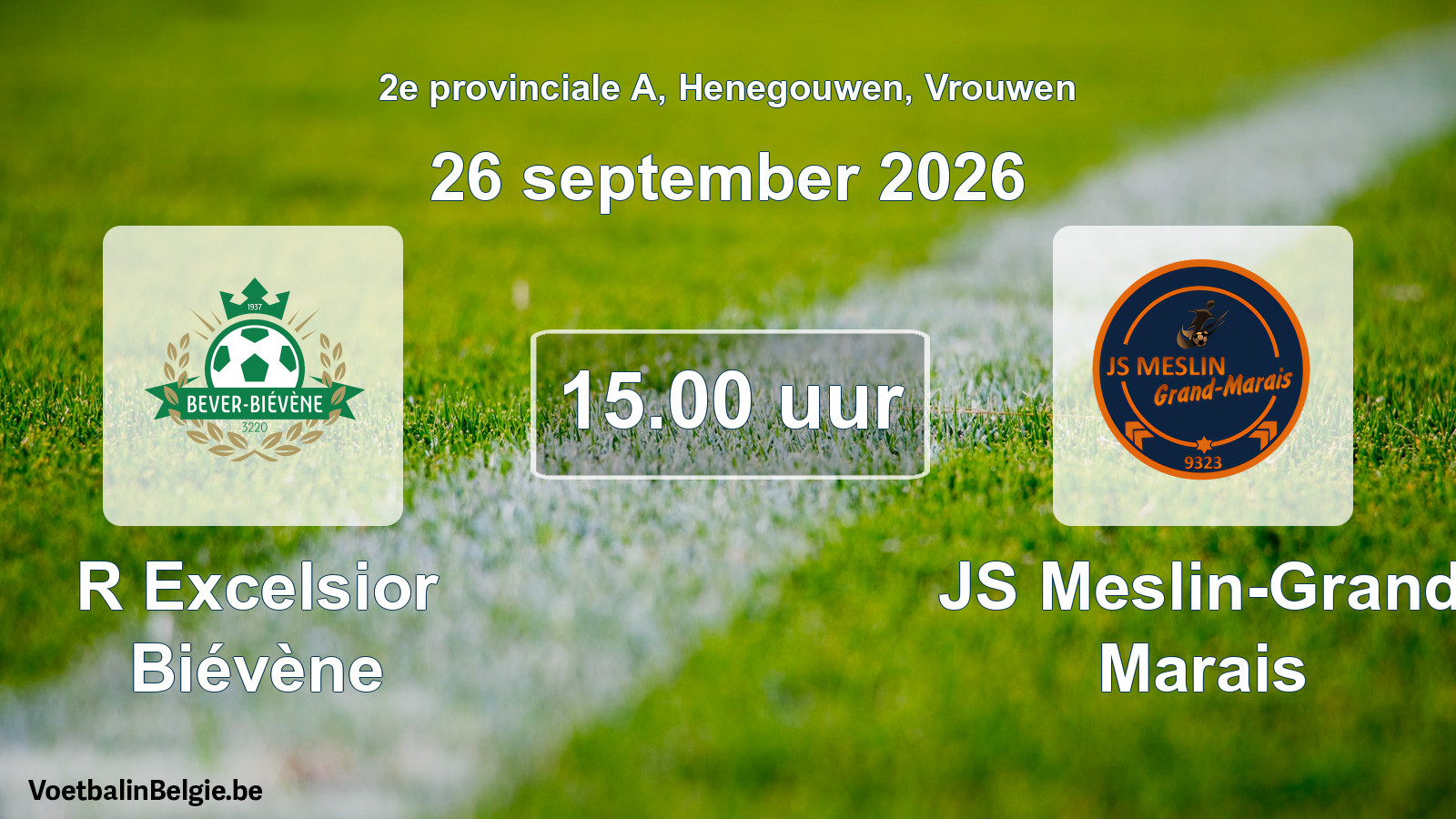 Geplande wedstrijd vrouwenvoetbal: R Excelsior Biévène - JS Meslin-Grand Marais (26 september 2026)