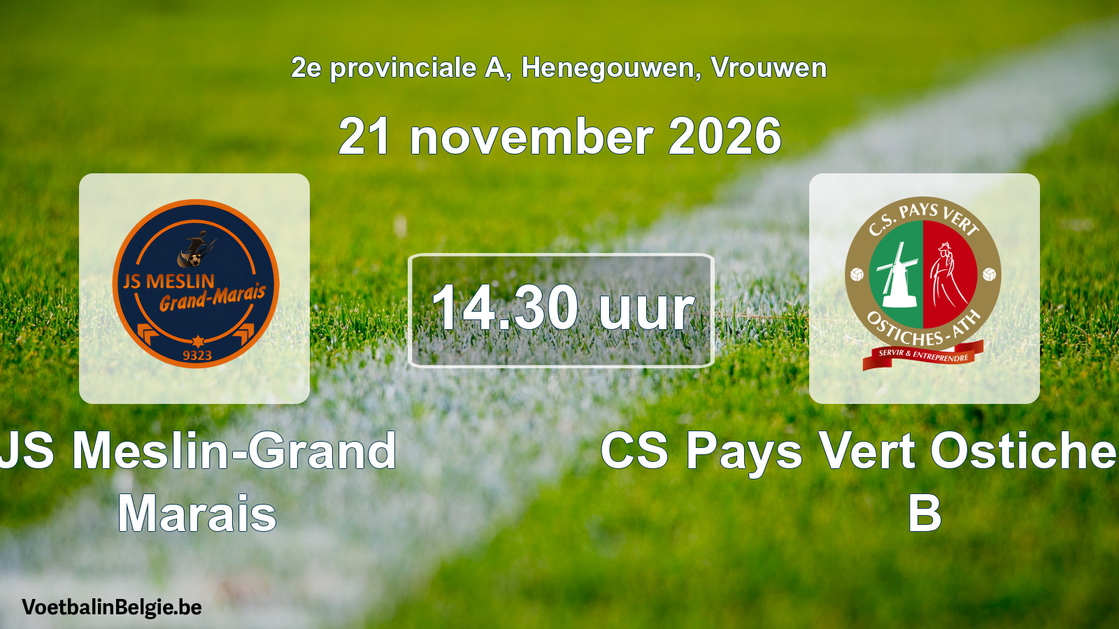 Geplande wedstrijd vrouwenvoetbal: JS Meslin-Grand Marais - CS Pays Vert Ostiches-Ath B (21 november 2026)