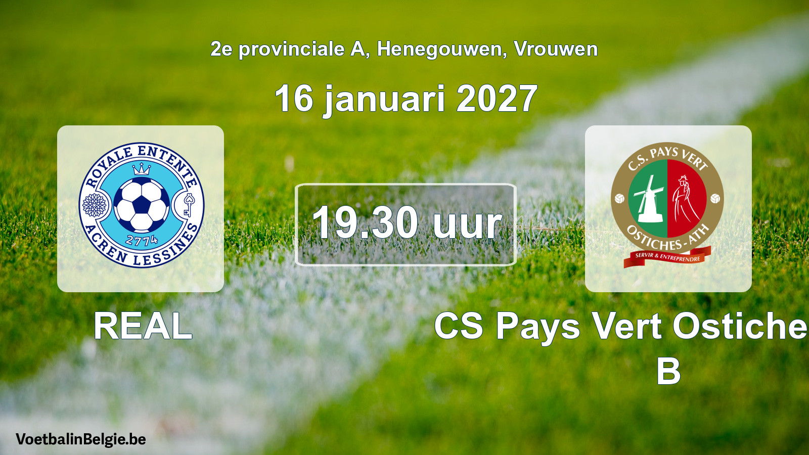 Geplande wedstrijd vrouwenvoetbal: REAL - CS Pays Vert Ostiches-Ath B (16 januari 2027)