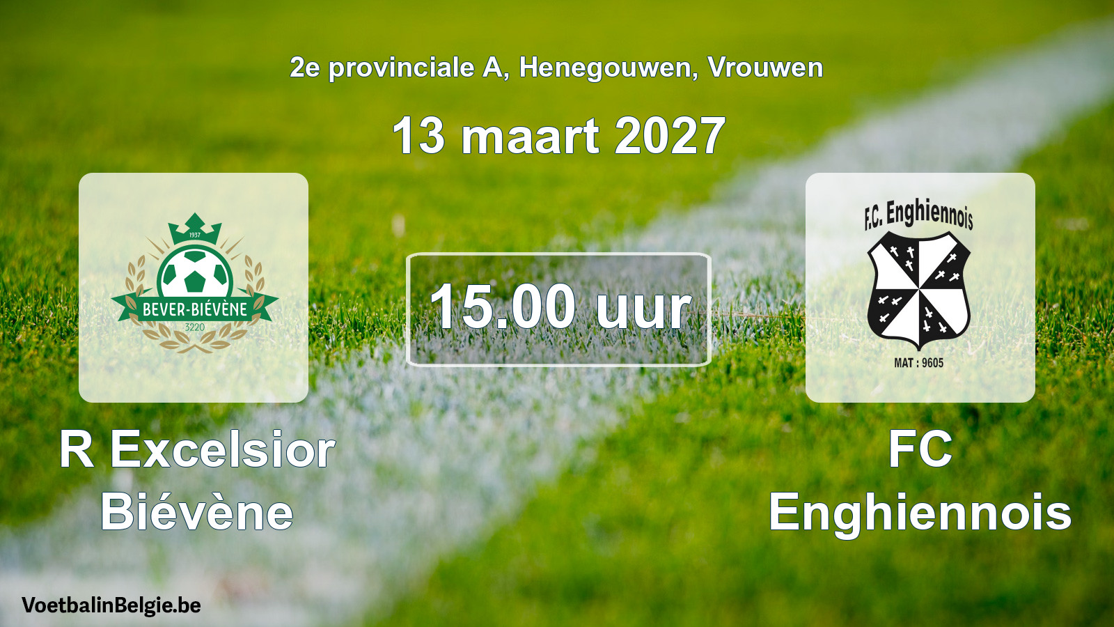 Geplande wedstrijd vrouwenvoetbal: R Excelsior Biévène - FC Enghiennois (13 maart 2027)