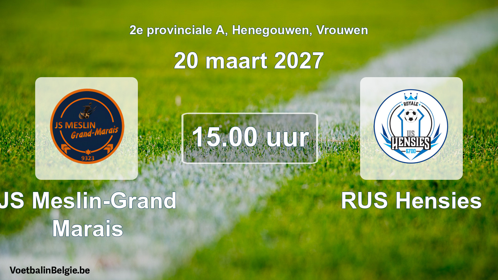 Geplande wedstrijd vrouwenvoetbal: JS Meslin-Grand Marais - RUS Hensies (20 maart 2027)