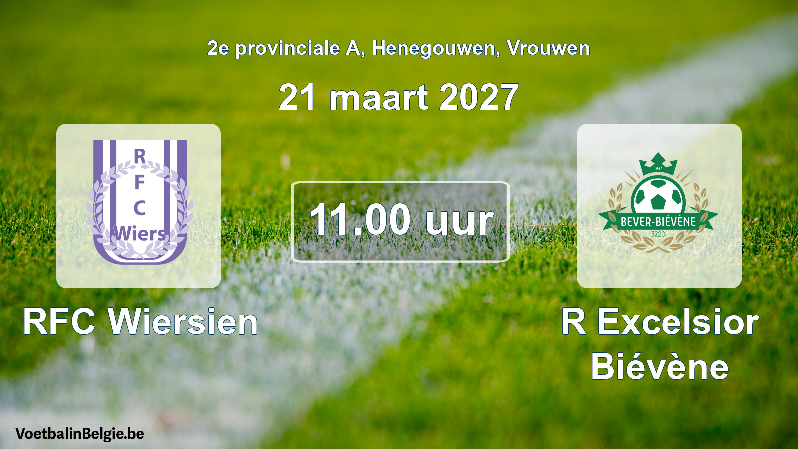 Geplande wedstrijd vrouwenvoetbal: RFC Wiersien - R Excelsior Biévène (21 maart 2027)