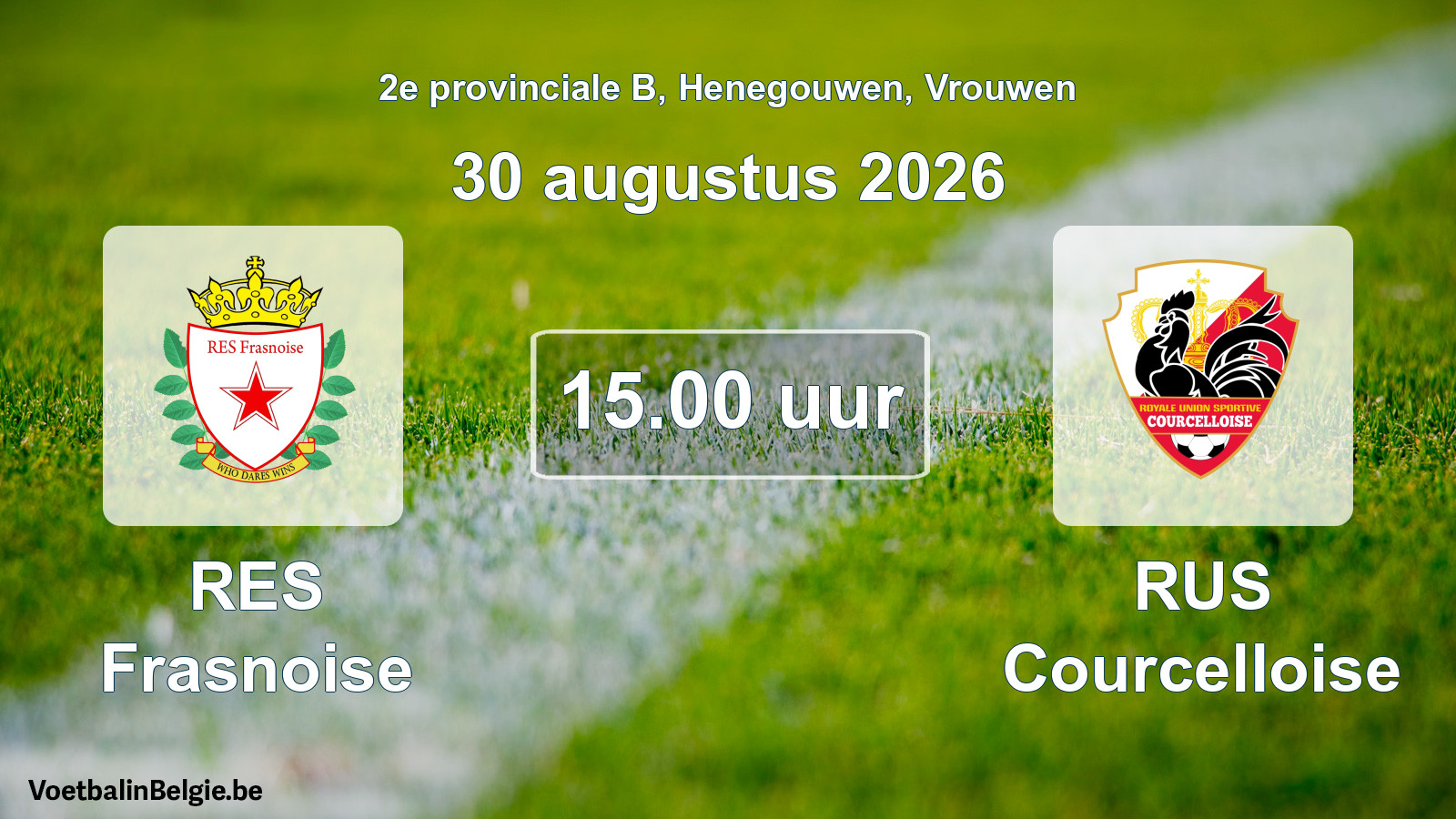 Geplande wedstrijd vrouwenvoetbal: RES Frasnoise - RUS Courcelloise (30 augustus 2026)