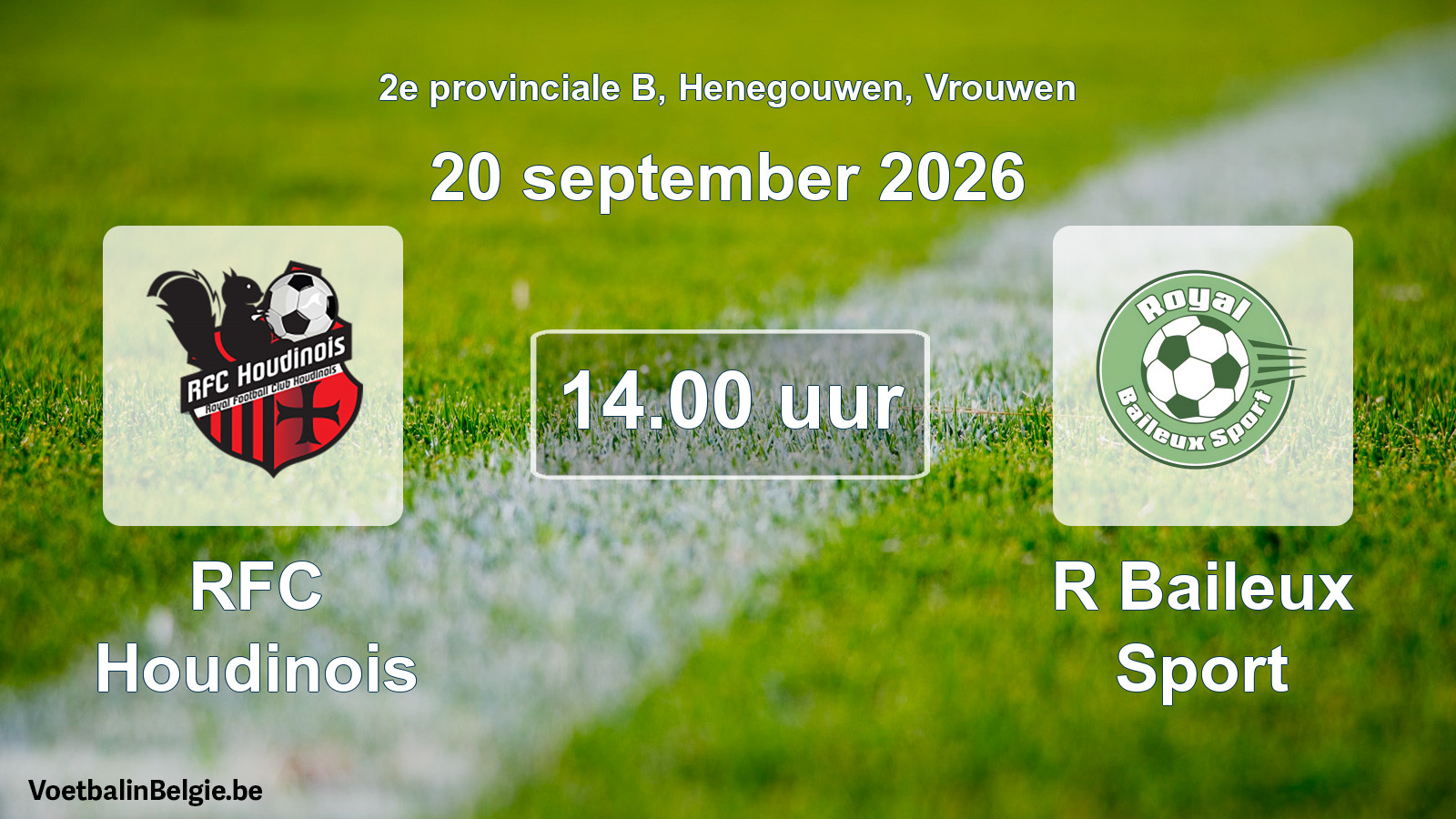 Geplande wedstrijd vrouwenvoetbal: RFC Houdinois - R Baileux Sport (20 september 2026)