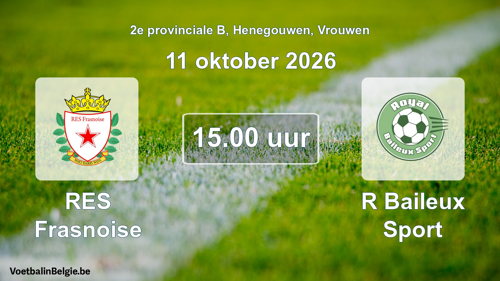 Geplande wedstrijd vrouwenvoetbal: RES Frasnoise - R Baileux Sport (11 oktober 2026)