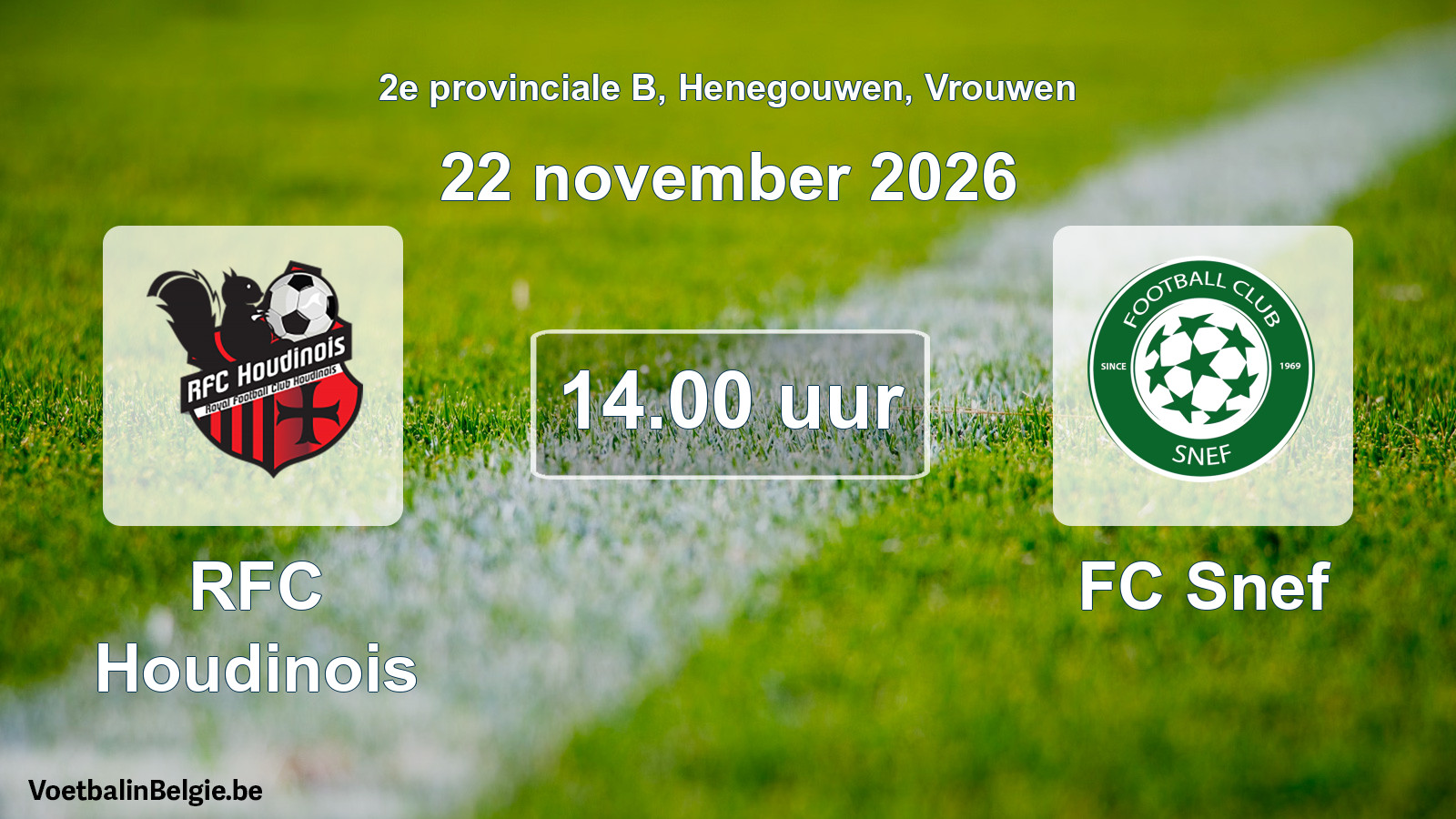 Geplande wedstrijd vrouwenvoetbal: RFC Houdinois - FC Snef (22 november 2026)