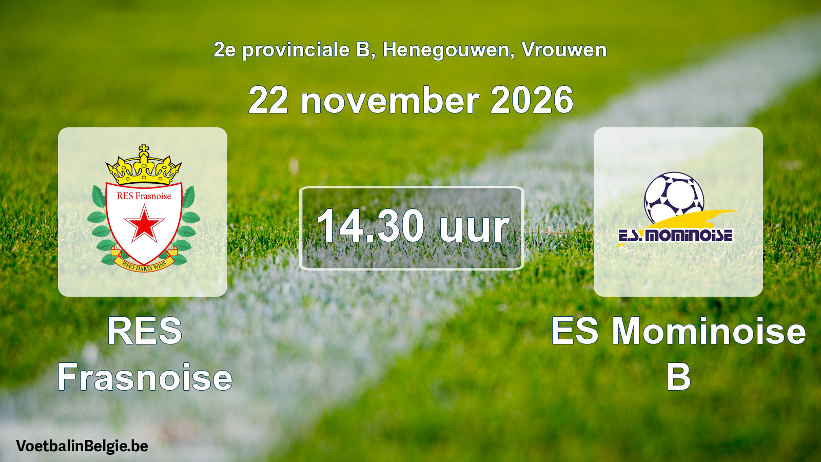Geplande wedstrijd vrouwenvoetbal: RES Frasnoise - ES Mominoise B (22 november 2026)