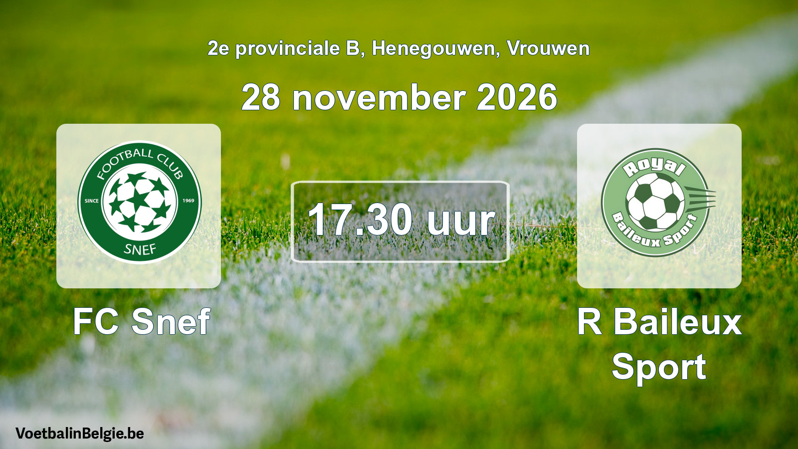 Geplande wedstrijd vrouwenvoetbal: FC Snef - R Baileux Sport (28 november 2026)