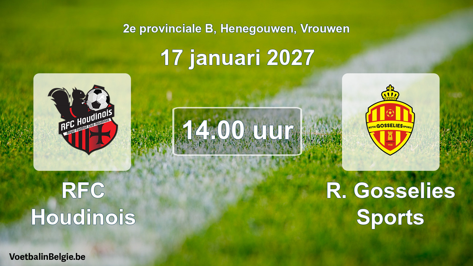 Geplande wedstrijd vrouwenvoetbal: RFC Houdinois - R. Gosselies Sports (17 januari 2027)
