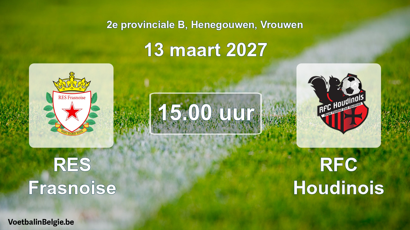 Geplande wedstrijd vrouwenvoetbal: RES Frasnoise - RFC Houdinois (13 maart 2027)