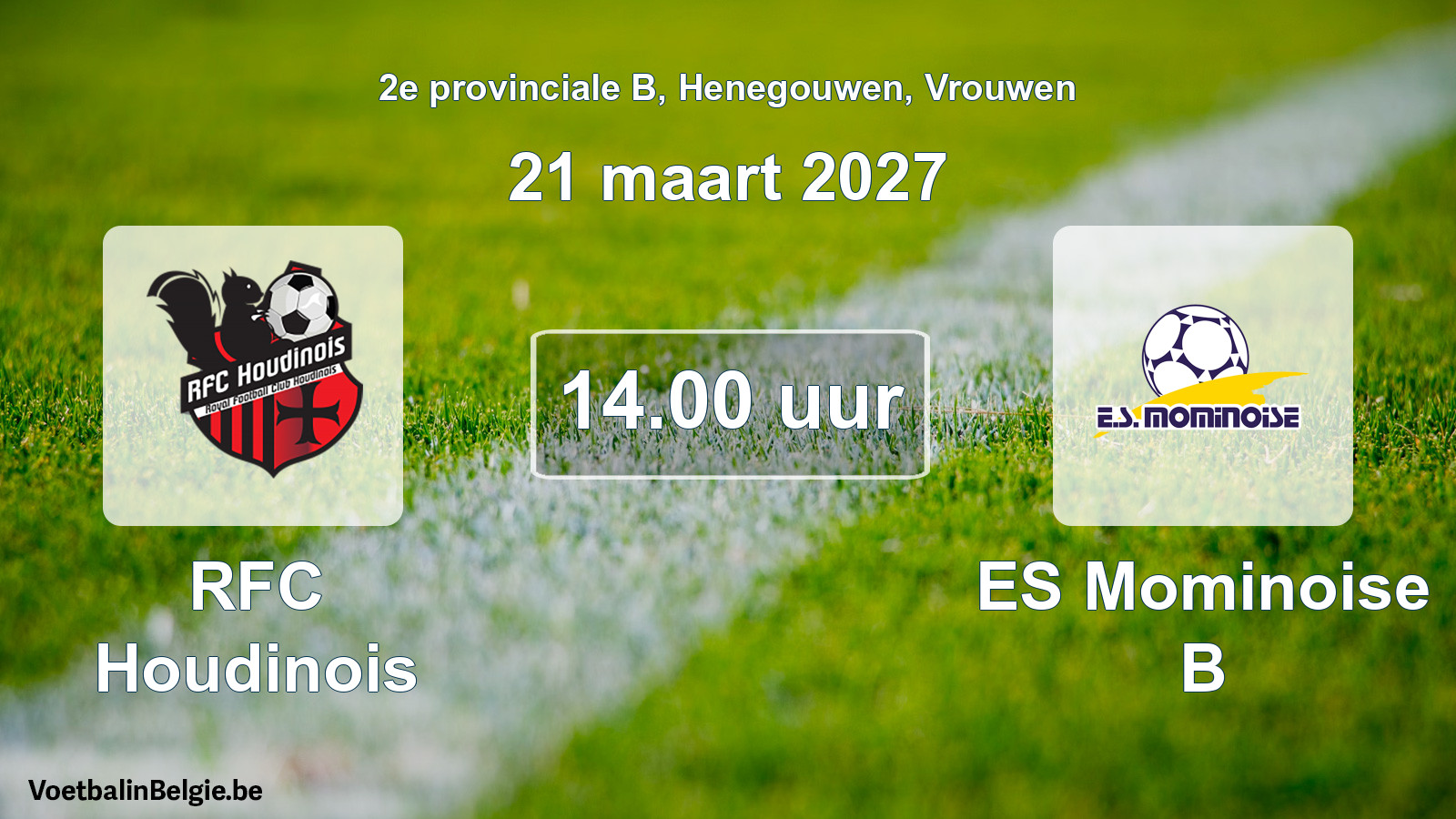 Geplande wedstrijd vrouwenvoetbal: RFC Houdinois - ES Mominoise B (21 maart 2027)