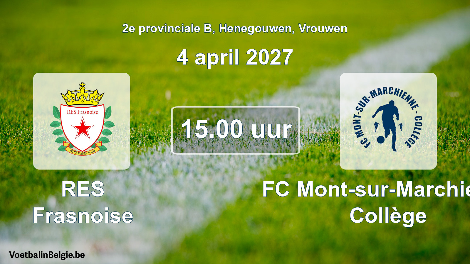 Geplande wedstrijd vrouwenvoetbal: RES Frasnoise - FC Mont-sur-Marchienne Collège (4 april 2027)