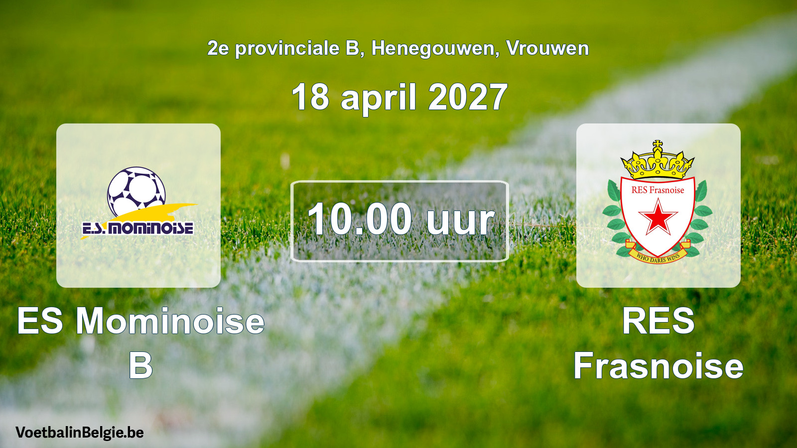 Geplande wedstrijd vrouwenvoetbal: ES Mominoise B - RES Frasnoise (18 april 2027)