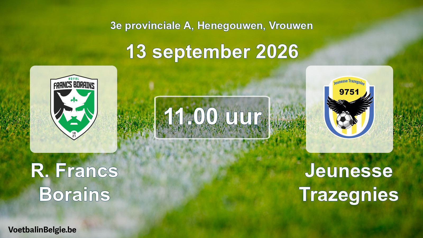 Geplande wedstrijd vrouwenvoetbal: R. Francs Borains - Jeunesse Trazegnies (13 september 2026)