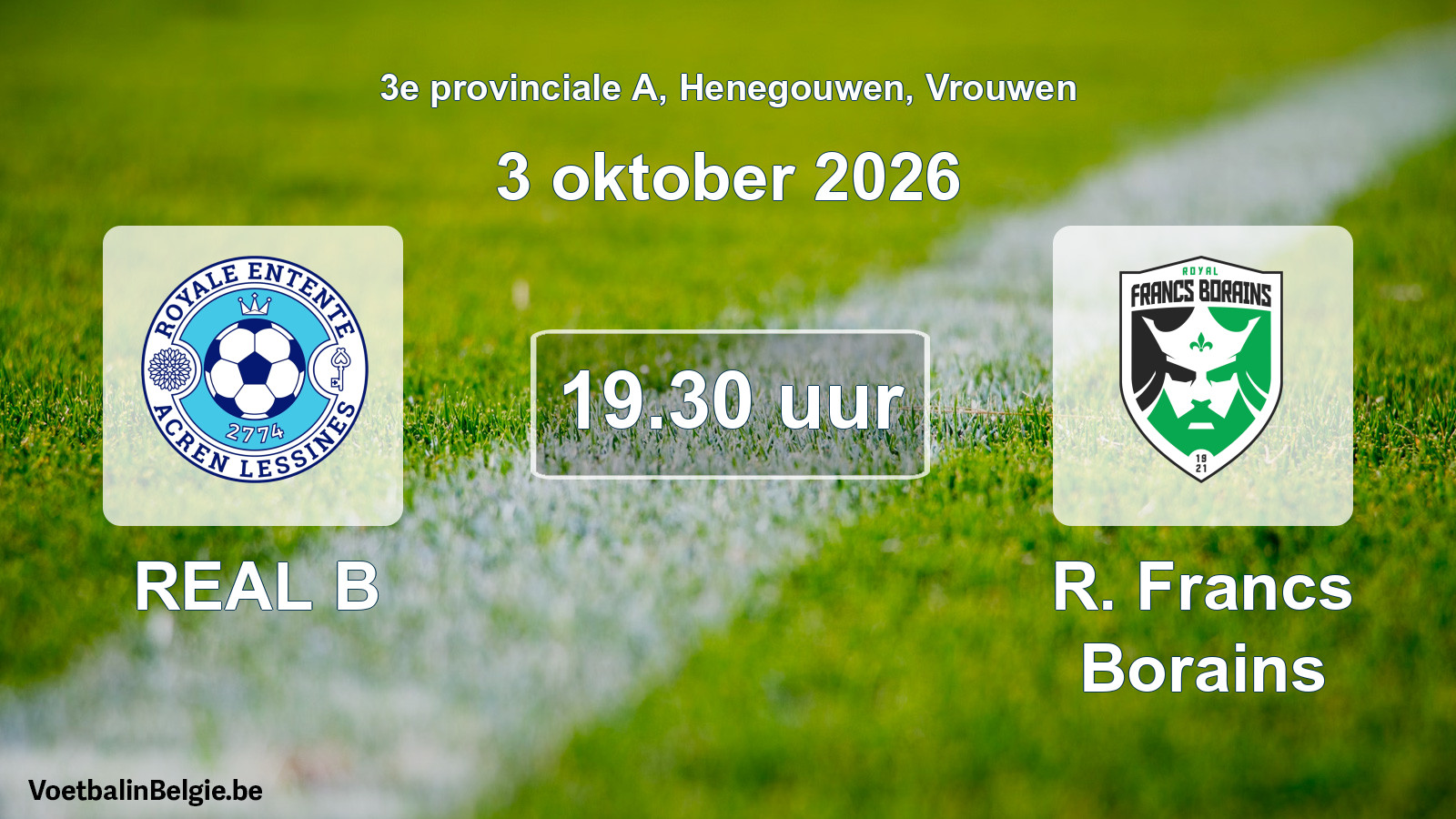 Geplande wedstrijd vrouwenvoetbal: REAL B - R. Francs Borains (3 oktober 2026)