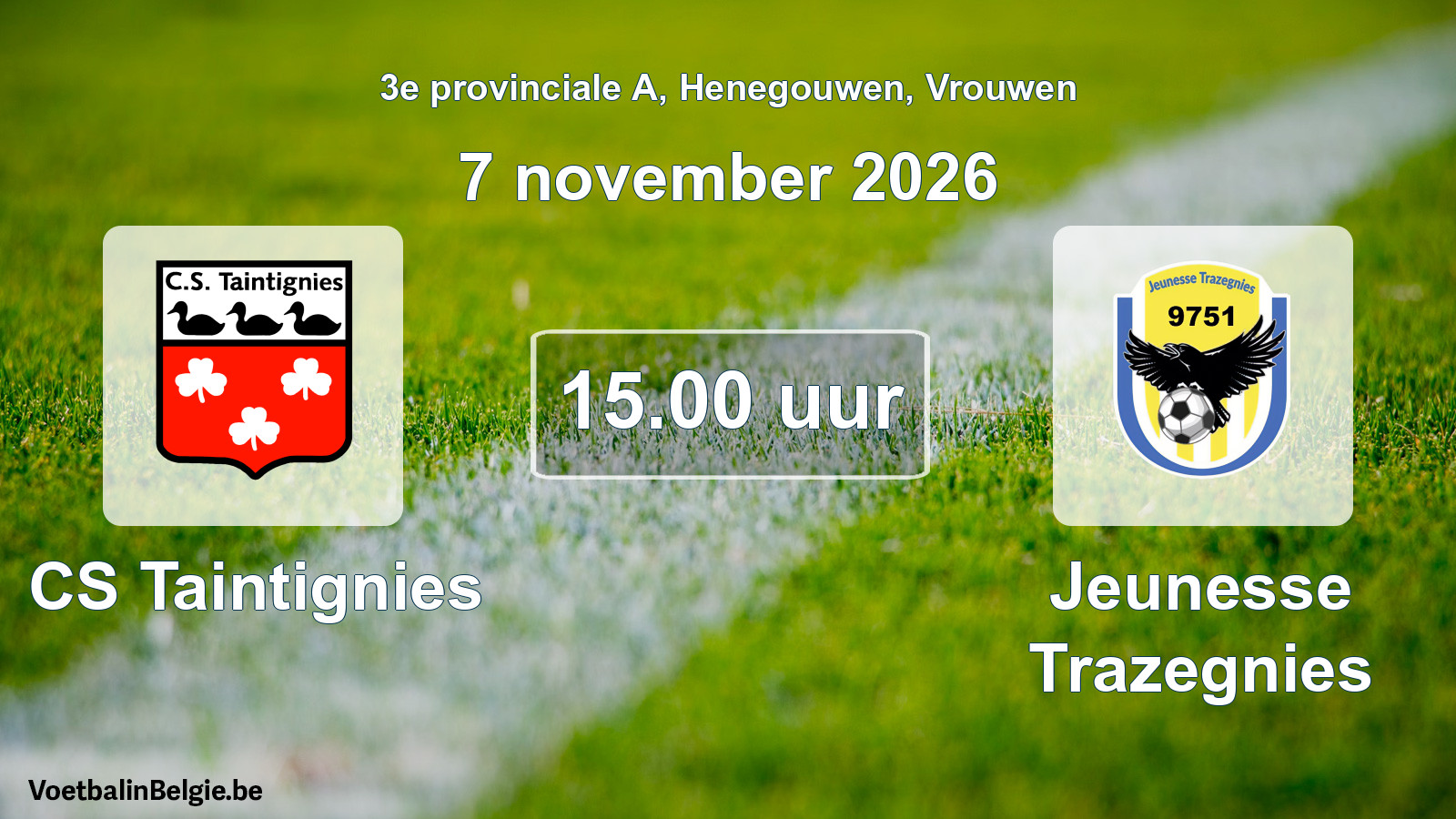 Geplande wedstrijd vrouwenvoetbal: CS Taintignies - Jeunesse Trazegnies (7 november 2026)