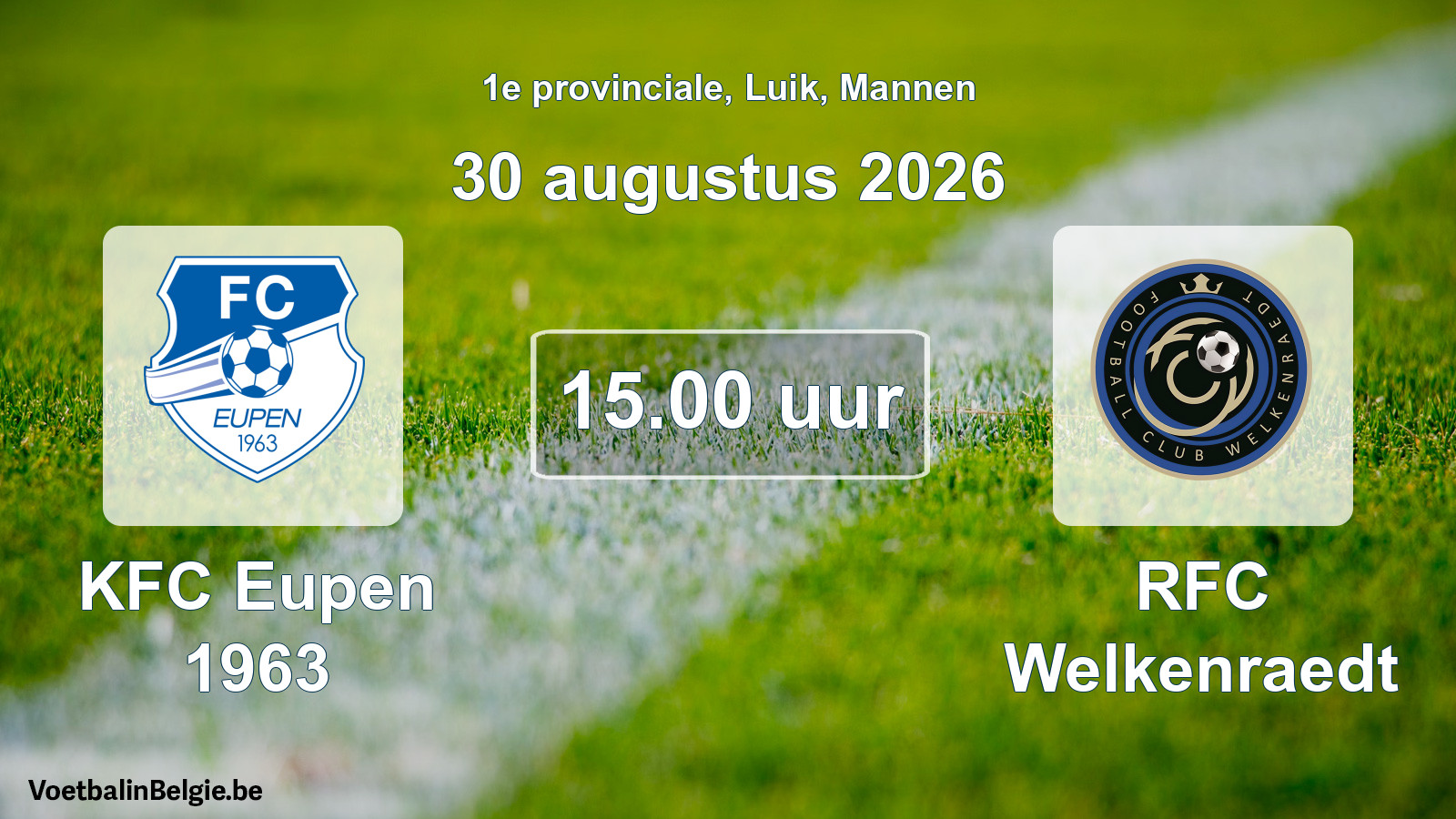 Geplande wedstrijd mannenvoetbal: KFC Eupen 1963 - RFC Welkenraedt (30 augustus 2026)
