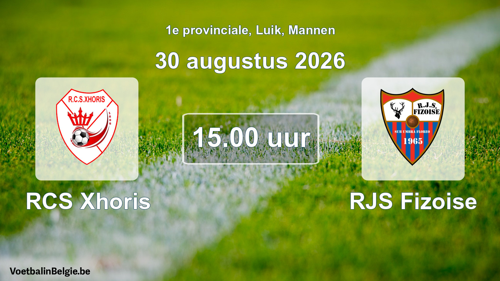 Geplande wedstrijd mannenvoetbal: RCS Xhoris - RJS Fizoise (30 augustus 2026)