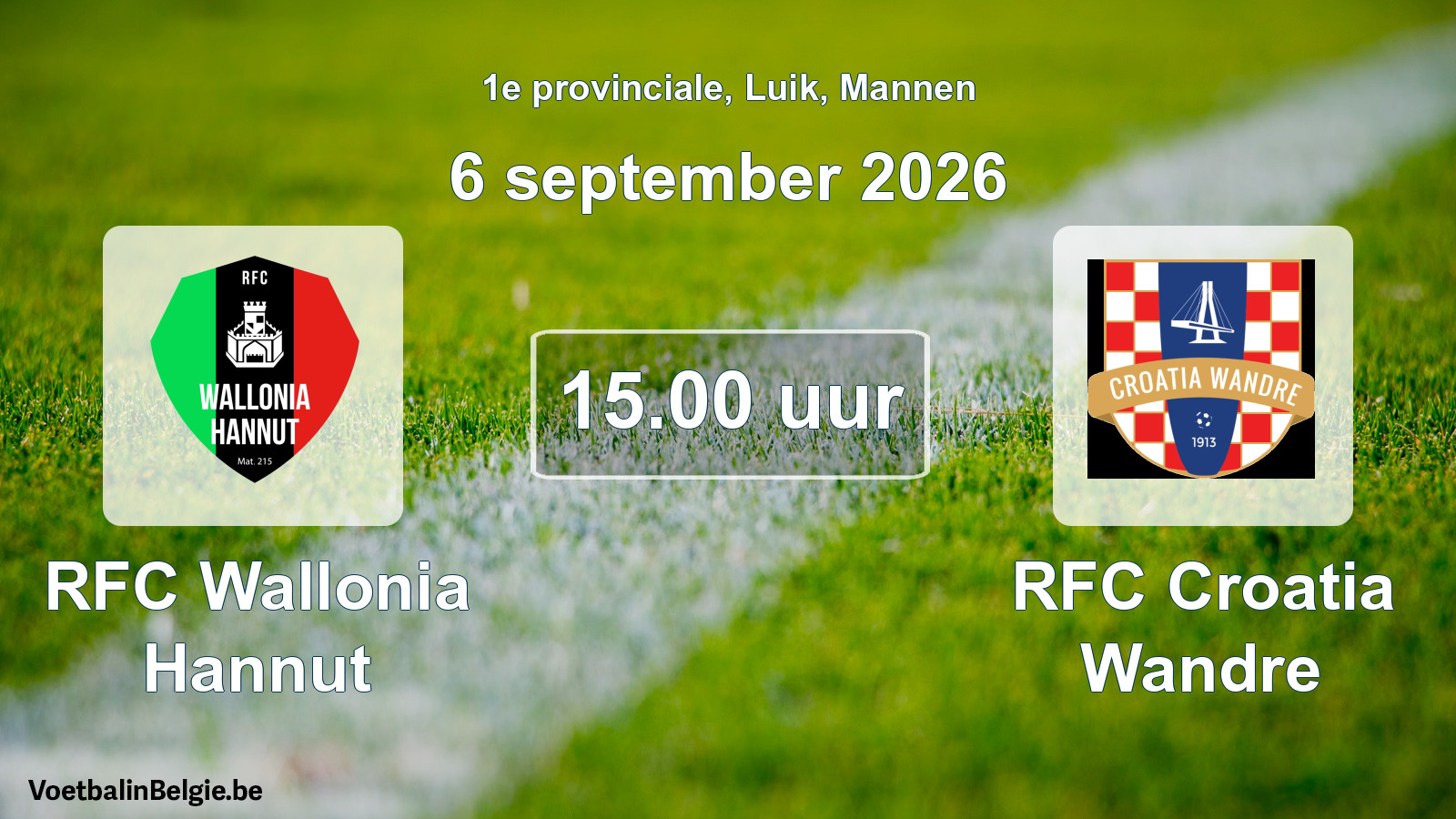Geplande wedstrijd mannenvoetbal: RFC Wallonia Hannut - RFC Croatia Wandre (6 september 2026)