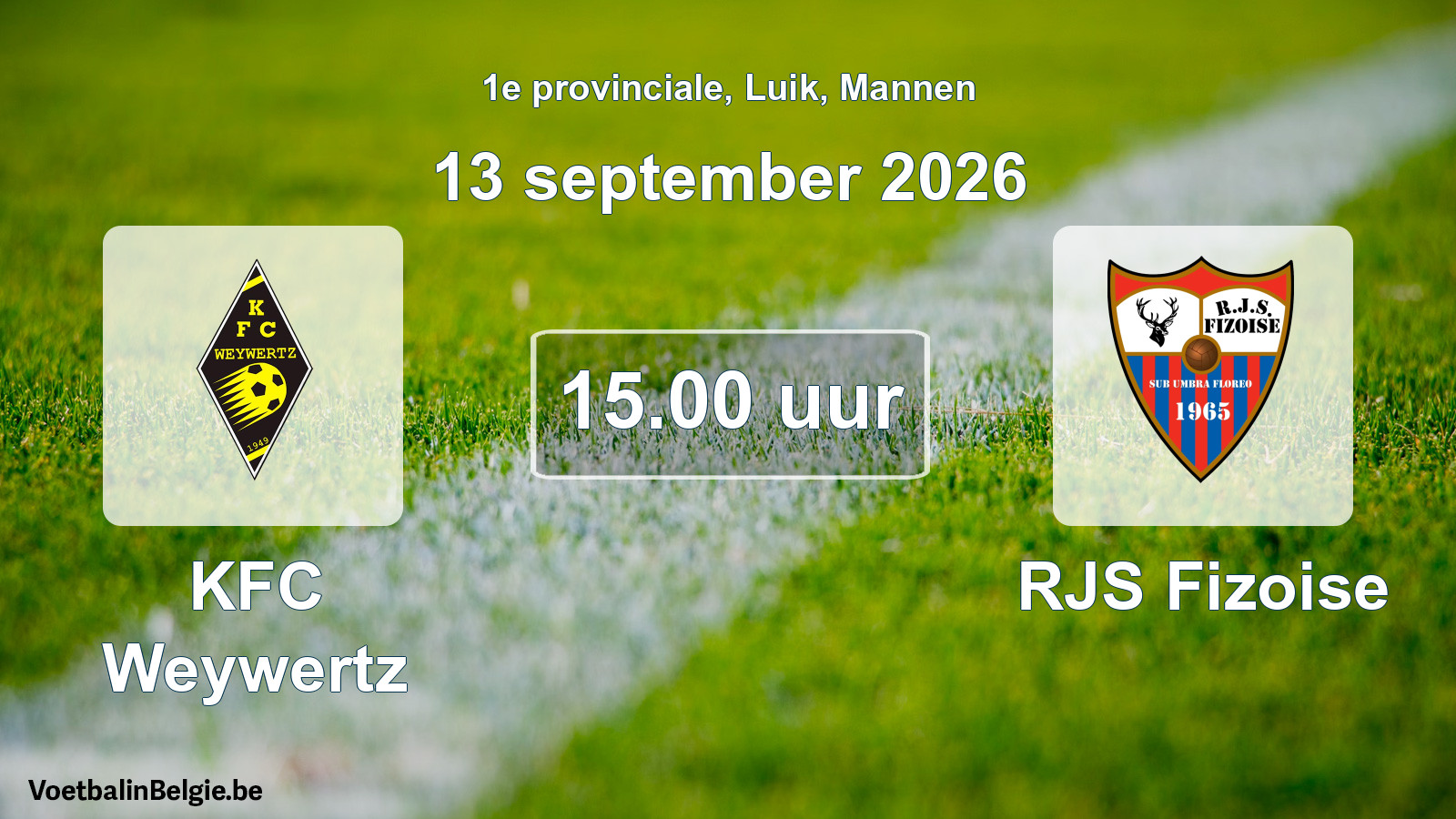 Geplande wedstrijd mannenvoetbal: KFC Weywertz - RJS Fizoise (13 september 2026)