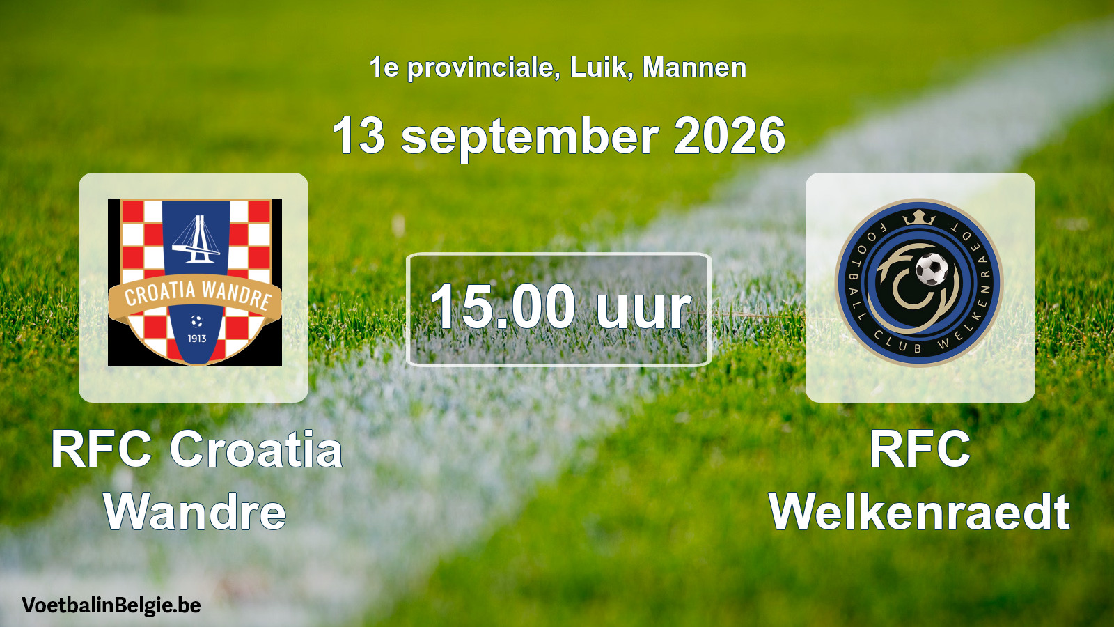 Geplande wedstrijd mannenvoetbal: RFC Croatia Wandre - RFC Welkenraedt (13 september 2026)