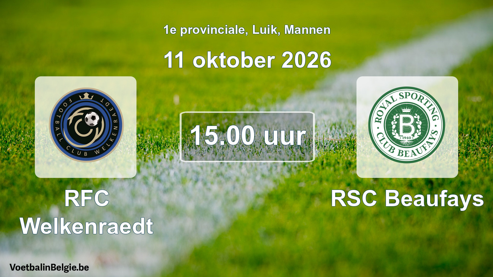 Geplande wedstrijd mannenvoetbal: RFC Welkenraedt - RSC Beaufays (11 oktober 2026)