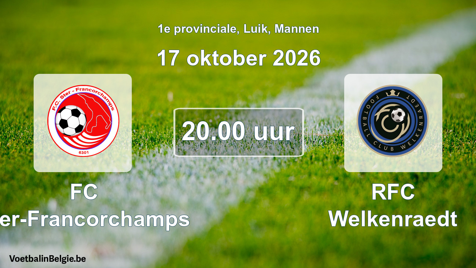 Geplande wedstrijd mannenvoetbal: FC Ster-Francorchamps - RFC Welkenraedt (17 oktober 2026)