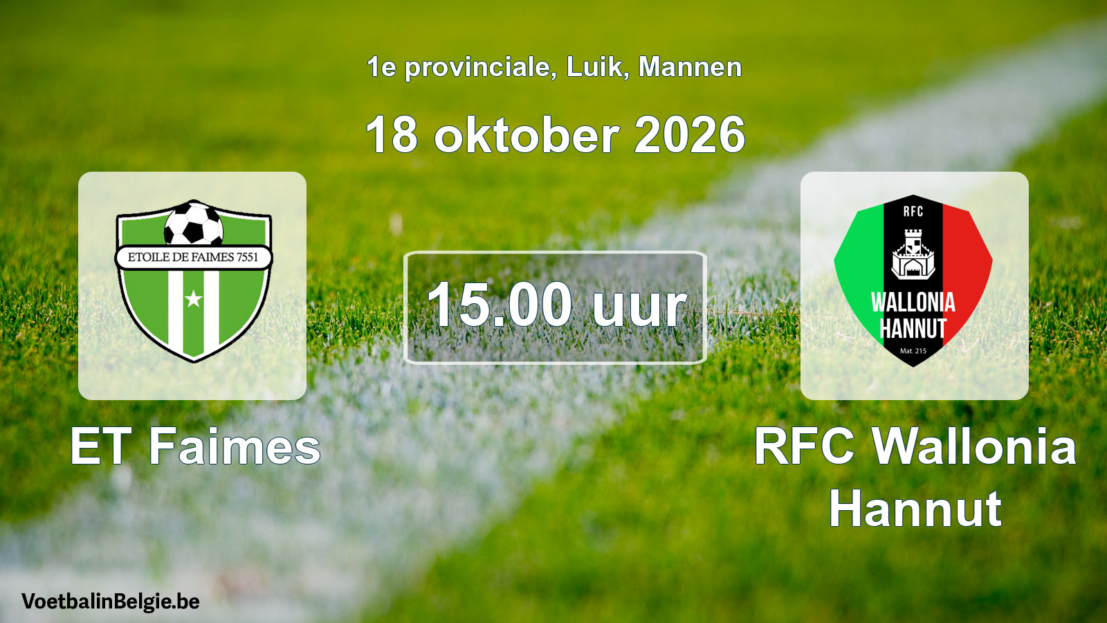 Geplande wedstrijd mannenvoetbal: ET Faimes - RFC Wallonia Hannut (18 oktober 2026)