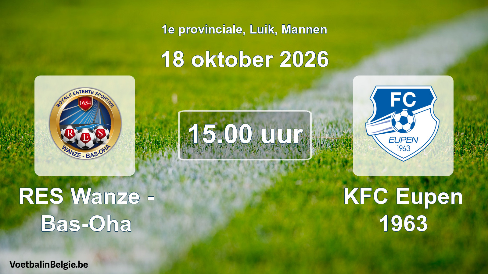 Geplande wedstrijd mannenvoetbal: RES Wanze - Bas-Oha - KFC Eupen 1963 (18 oktober 2026)