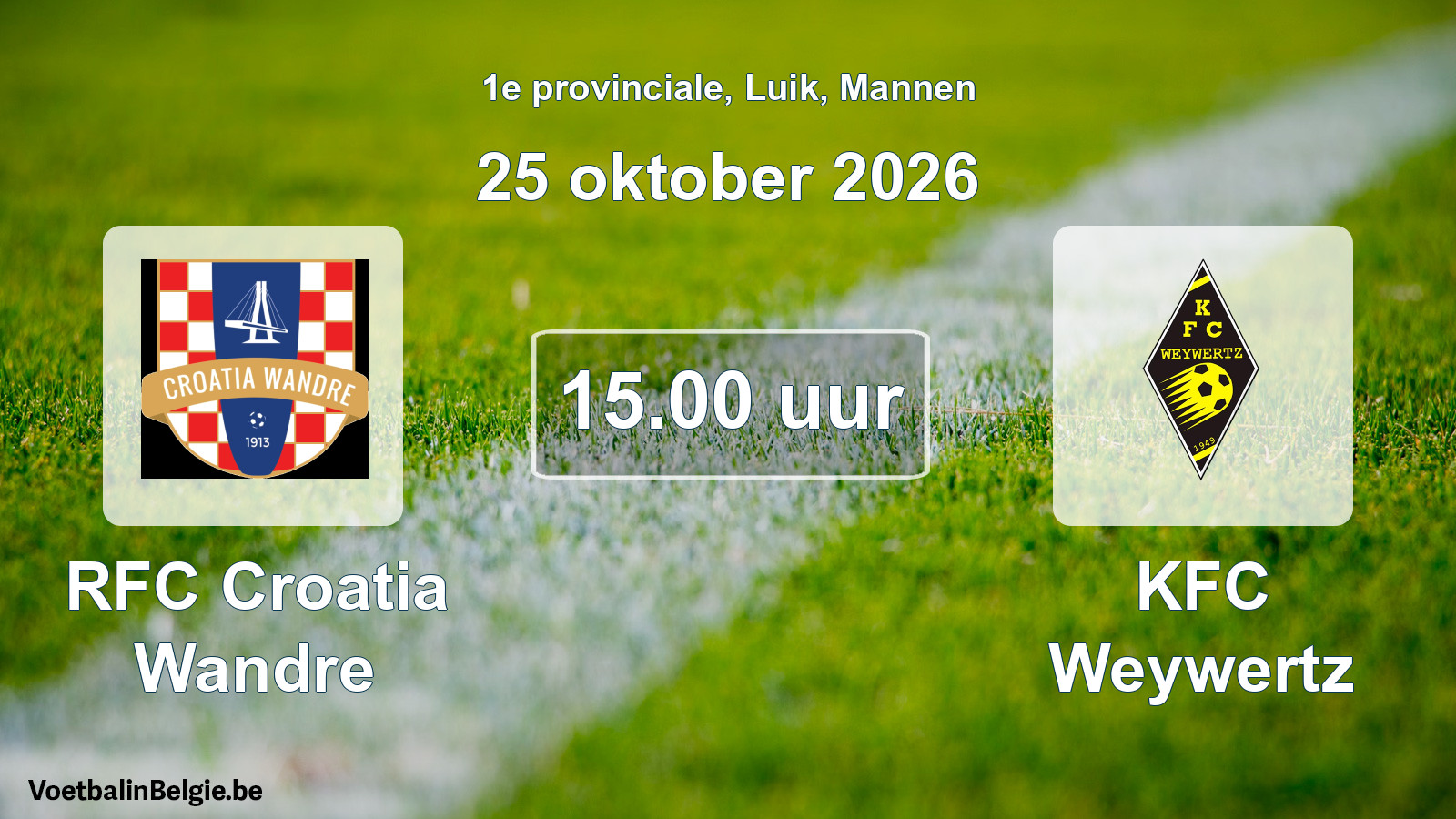 Geplande wedstrijd mannenvoetbal: RFC Croatia Wandre - KFC Weywertz (25 oktober 2026)