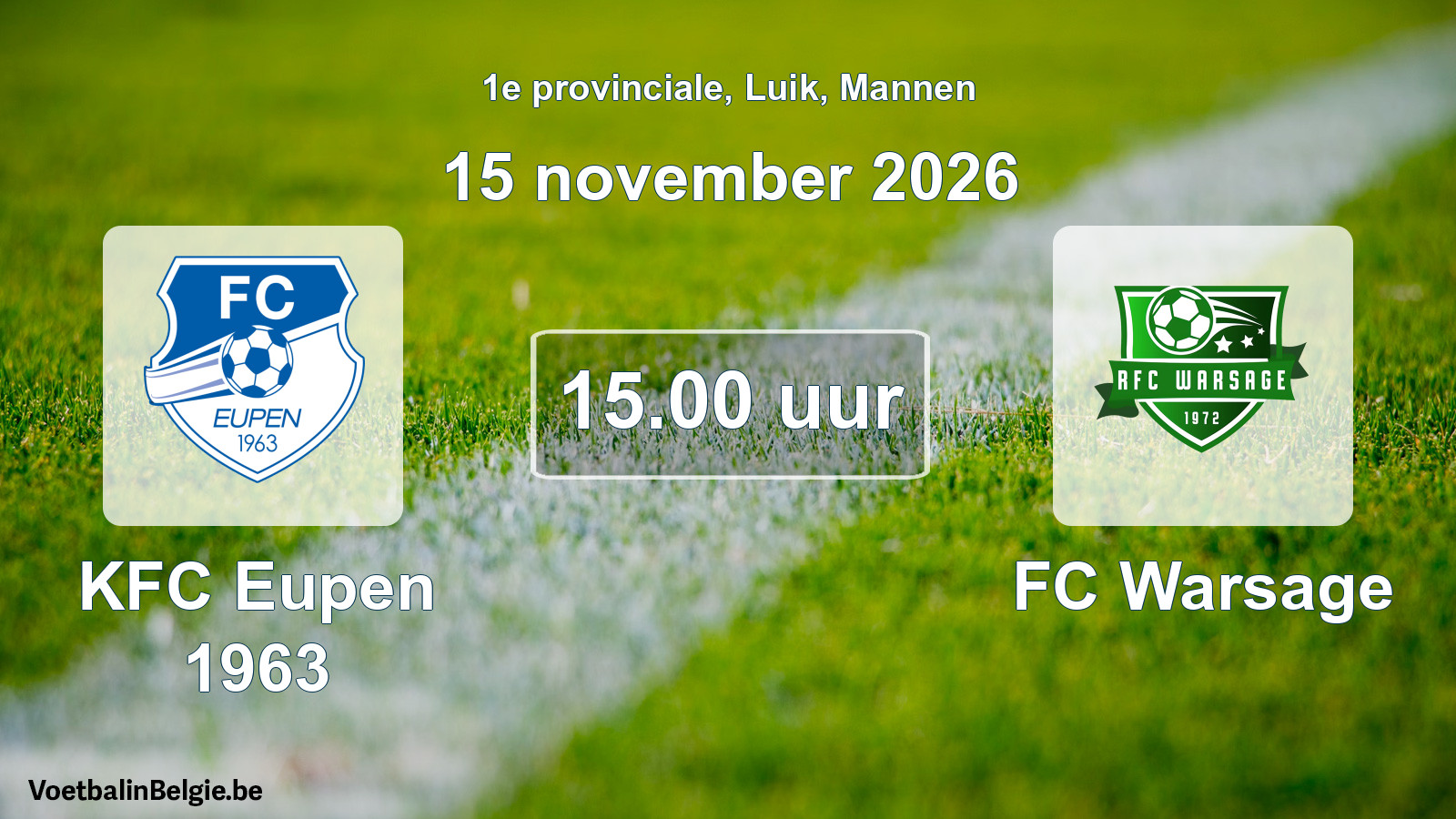 Geplande wedstrijd mannenvoetbal: KFC Eupen 1963 - FC Warsage (15 november 2026)