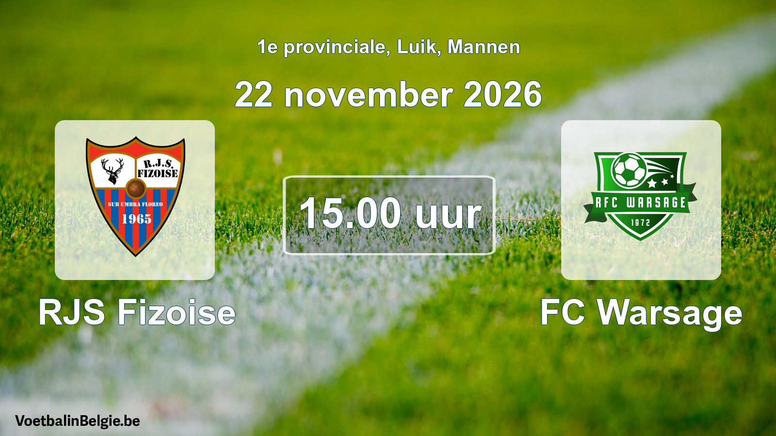 Geplande wedstrijd mannenvoetbal: RJS Fizoise - FC Warsage (22 november 2026)