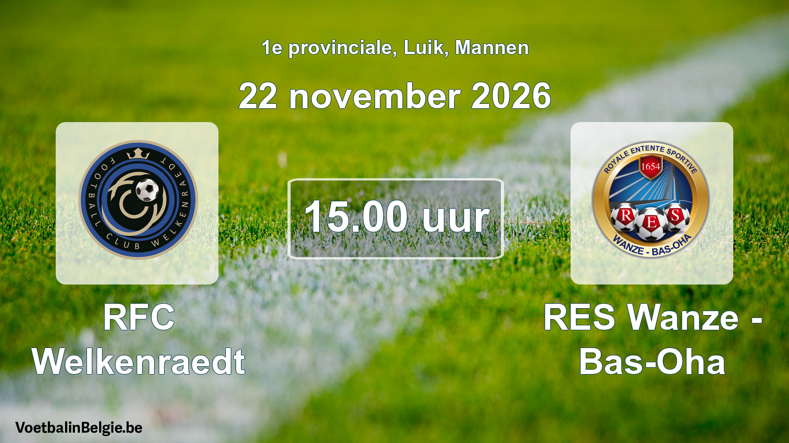 Scheduled match men football: RFC Welkenraedt - RES Wanze - Bas-Oha (22 November 2026)
