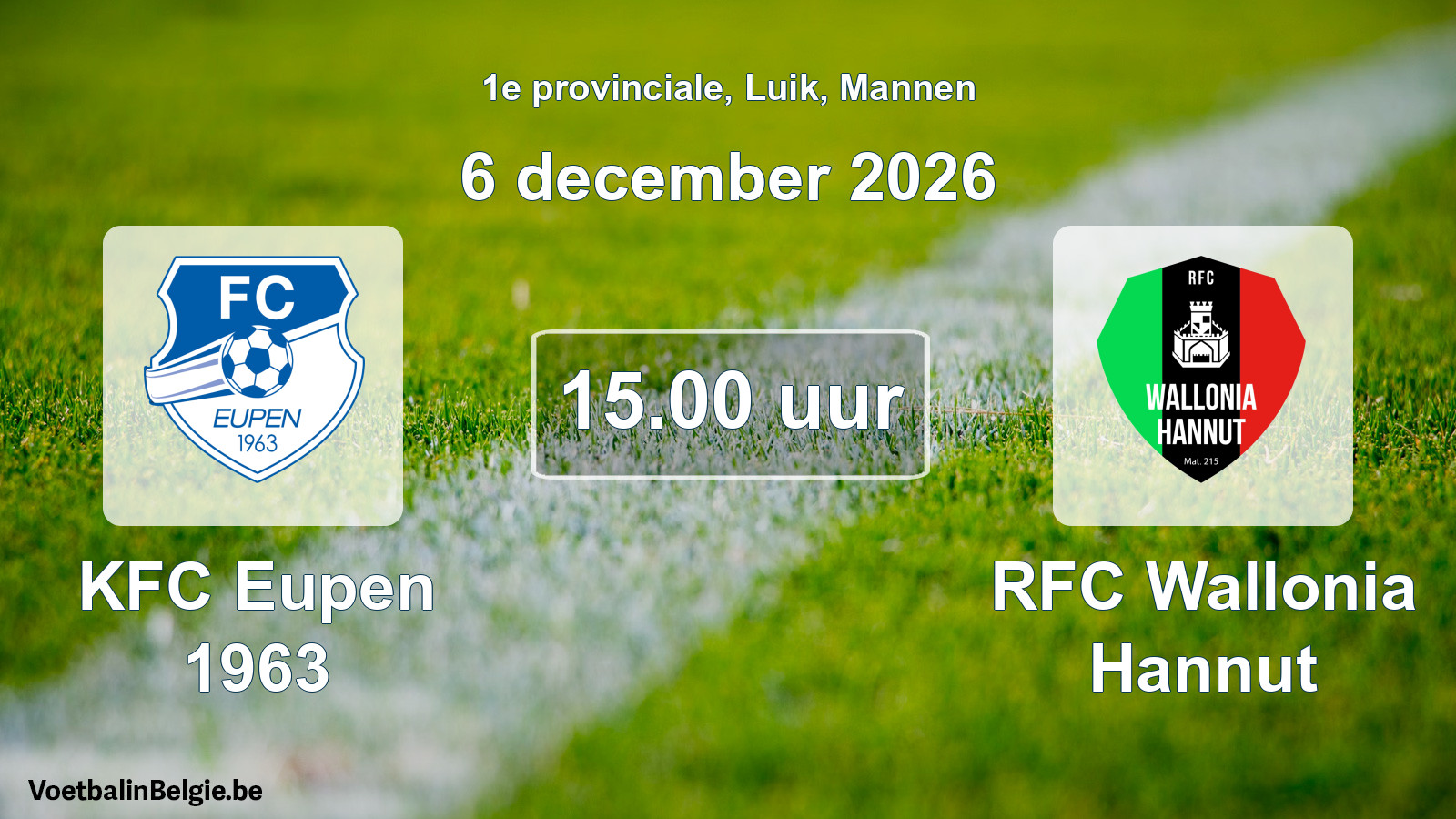 Scheduled match men football: KFC Eupen 1963 - RFC Wallonia Hannut (6 December 2026)