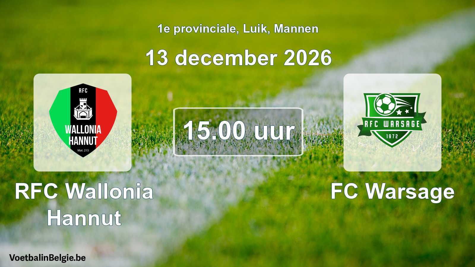 Geplande wedstrijd mannenvoetbal: RFC Wallonia Hannut - FC Warsage (13 december 2026)