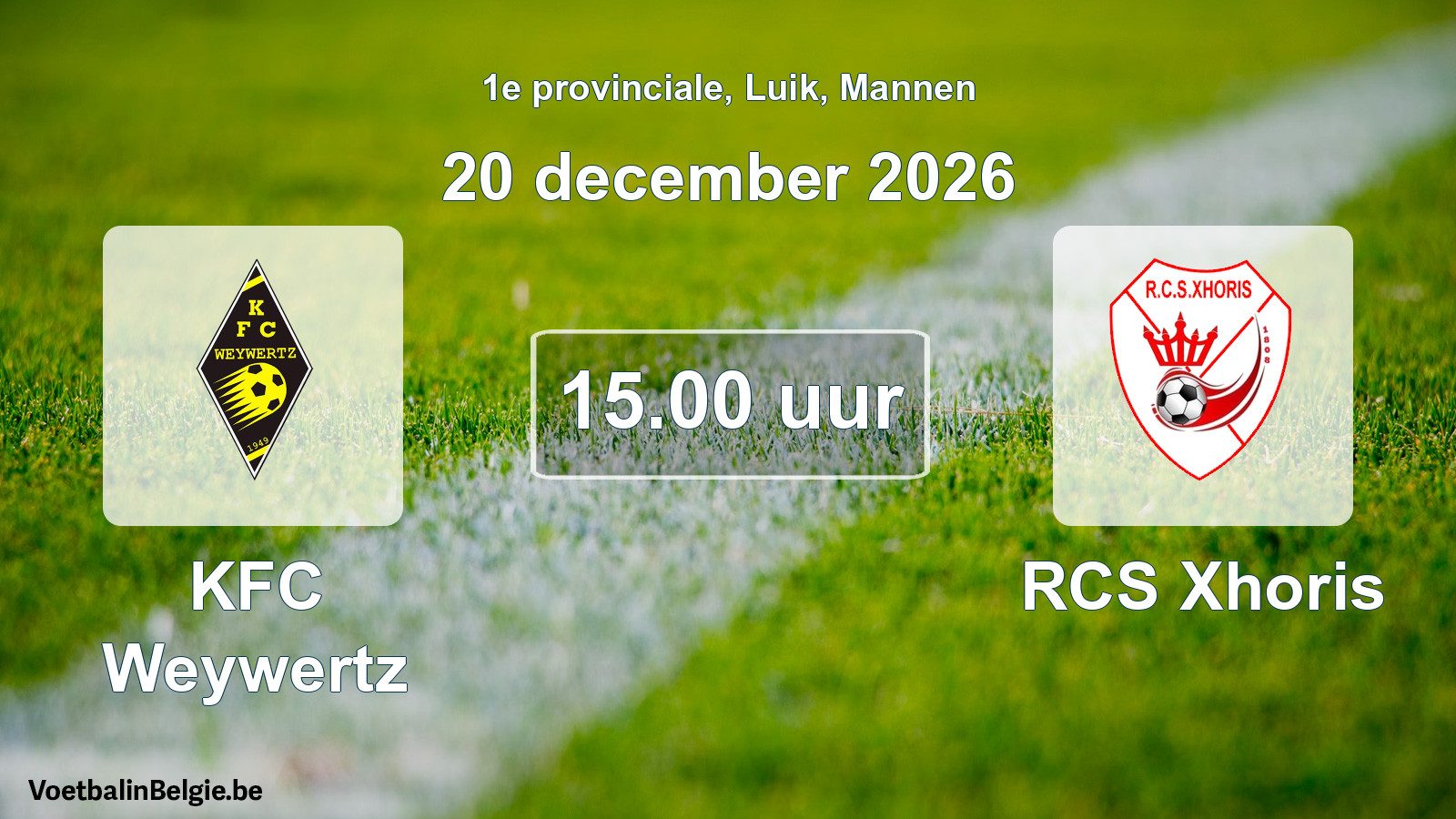 Geplande wedstrijd mannenvoetbal: KFC Weywertz - RCS Xhoris (20 december 2026)
