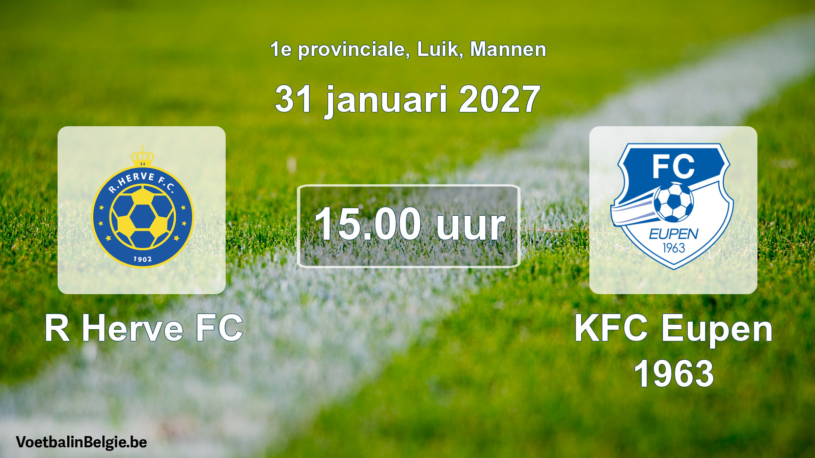 Scheduled match men football: R Herve FC - KFC Eupen 1963 (31 January 2027)